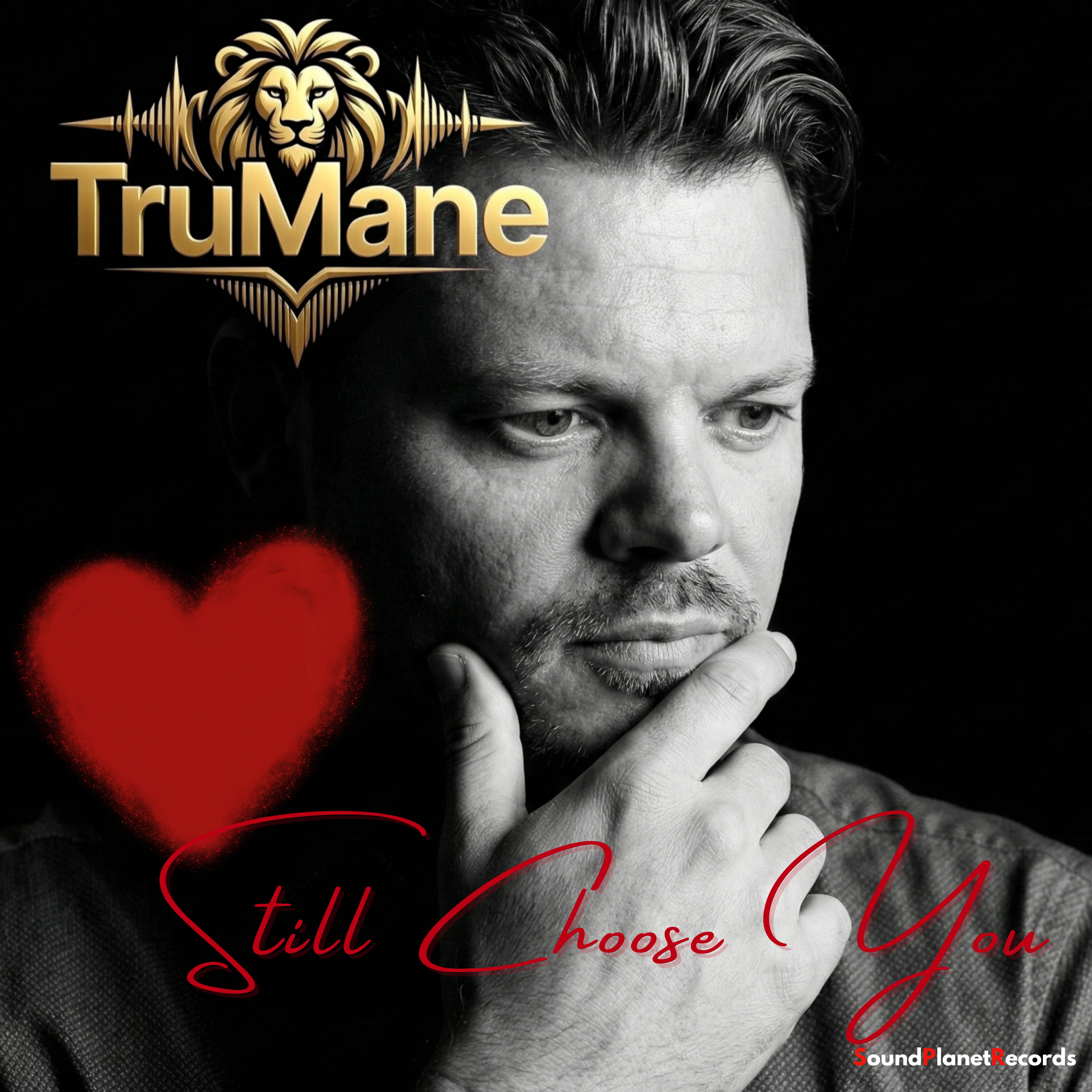 TruMane – Still Choose You